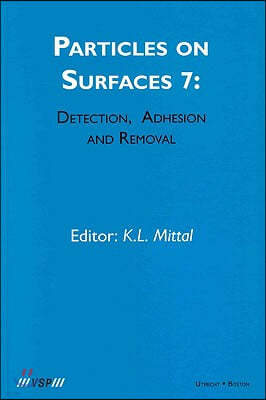 Particles on Surfaces: Detection, Adhesion and Removal, Volume 7