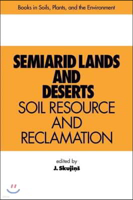 Semiarid Lands and Deserts: Soil Resource and Reclamation