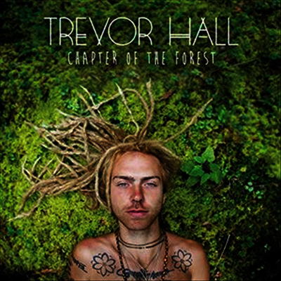 Trevor Hall — Chapter Of The Forest 앨범 커버