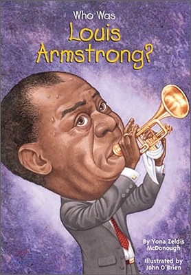 Who Was Louis Armstrong?