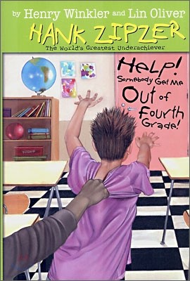 Hank Zipzer #7 : Help! Somebody Get Me Out of Fourth Grade!