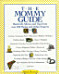 The Mommy Guide: Real-life Advice and Tips from Over 250 Moms and Other Experts