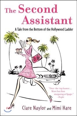 The Second Assistant: A Tale from the Bottom of the Hollywood Ladder