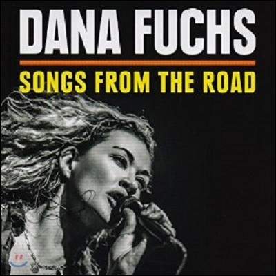 Dana Fuchs - Songs From The Road (Deluxe Edition)