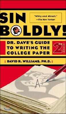 Basic Books (AZ) Sin Boldly!: Dr. Dave's Guide to Writing the College Paper
