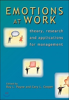 Emotions at Work: Theory, Research and Applications for Management