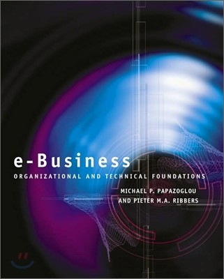 e-Business : Organizational and Technical Foundations