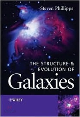 The Structure and Evolution of Galaxies
