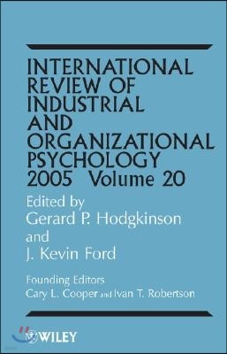 International Review of Industrial and Organizational Psychology 2005, Volume 20
