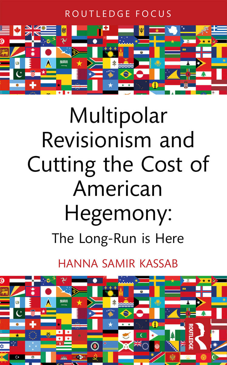 Multipolar Revisionism and Cutting the Cost of American Hegemony