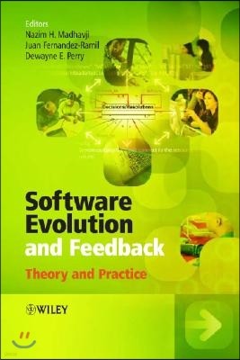 Software Evolution and Feedback: Theory and Practice