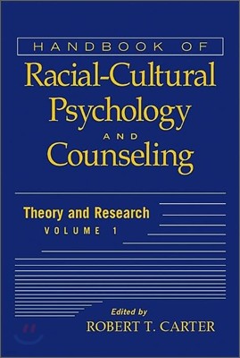 Handbook of Racial-Cultural Psychology and Counseling, Volume 1: Theory and Research