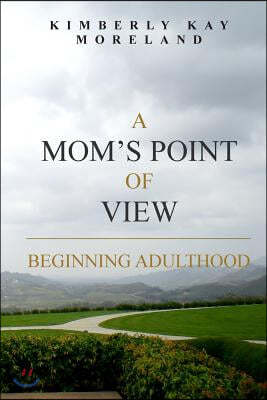 A Mom's Point Of View: Beginning Adulthood