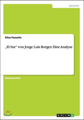 "El Sur" von Jorge Luis Borges: Eine Analyse