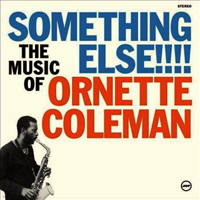 Ornette Coleman — Something Else!!!: The Music Of Ornette Coleman (Remastered) 앨범 커버