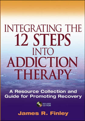 Integrating the 12 Steps into Addiction Therapy