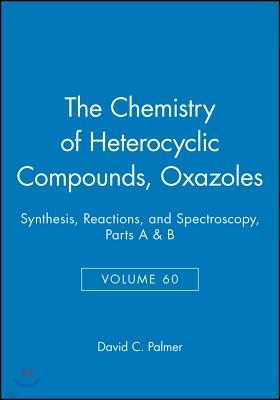 Oxazoles, Volume 60, Parts A and B: Synthesis, Reactions, and Spectroscopy