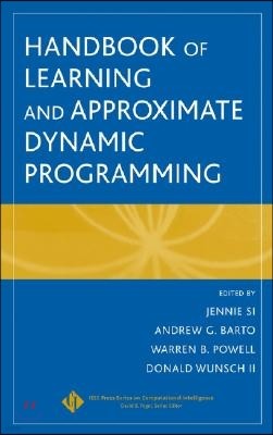 Handbook of Learning and Approximate Dynamic Programming