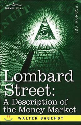 Lombard Street: A Description of the Money Market