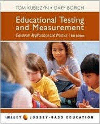 Educational Testing and Measurement: Classroom Application and Practice, 8/E