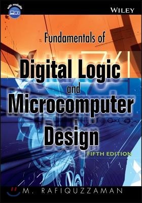Fundamentals of Digital Logic and Microcomputer Design [With CDROM]
