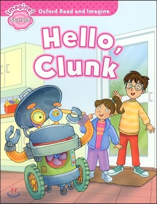Read and Imagine Starter: Hello Clunk