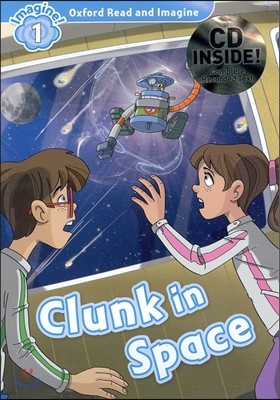 Read and Imagine 1: Clunk in Space (With CD)