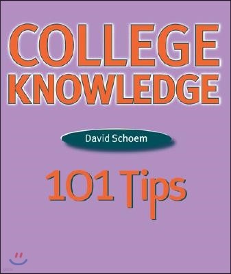 College Knowledge: 101 Tips