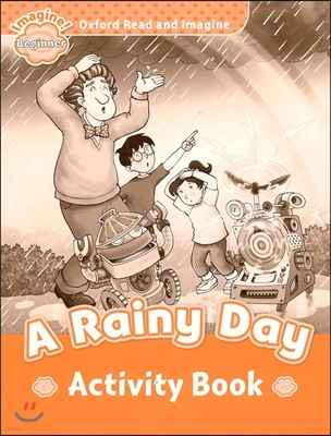 Oxford Read and Imagine: Beginner:: A Rainy Day activity book