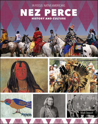 Cavendish Square Publishing Nez Perce History and Culture