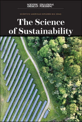 Scientific American Educational Publishing The Science of Sustainability