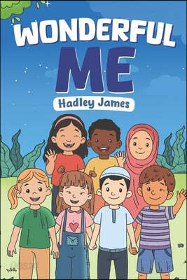 Wonderful Me!: Poems for young children about the senses, our body and being healthy.