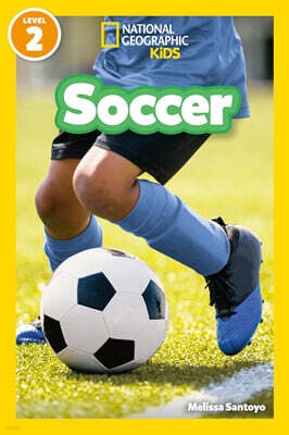 National Geographic Kids Readers Level 2 : Soccer