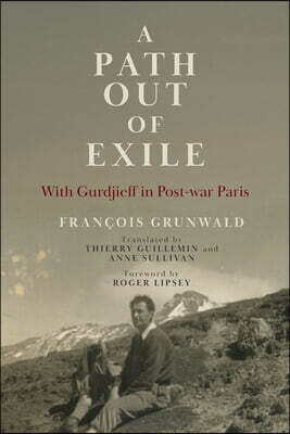 Red Elixir A Path Out of Exile: With Gurdjieff in Post-war Paris