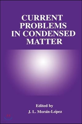 Current Problems in Condensed Matter