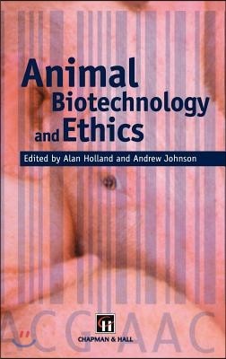 Animal Biotechnology and Ethics