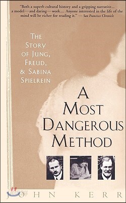 A Most Dangerous Method: The Story of Jung, Freud, and Sabina Spielrein
