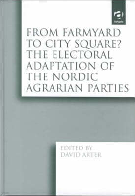 From Farmyard to City Square?  The Electoral Adaptation of the Nordic Agrarian Parties