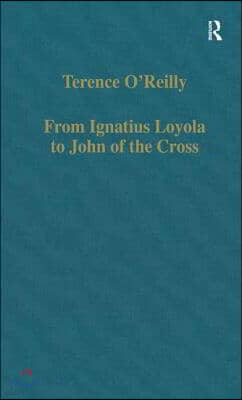 From Ignatius Loyola to John of the Cross