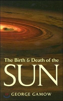 The Birth & Death of the Sun