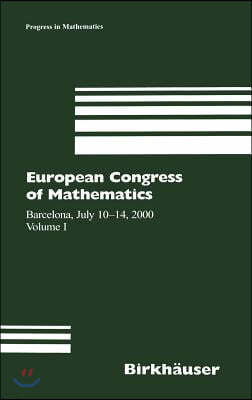 European Congress of Mathematics: Barcelona, July 10-14, 2000, Volume I