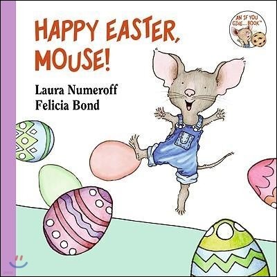 Happy Easter, Mouse!: An Easter and Springtime Book for Kids