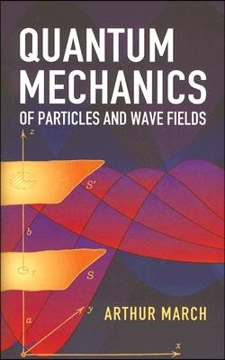 Quantum Mechanics of Particles and Wave Fields