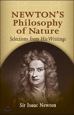 Newton's Philosophy of Nature: Selections from His Writings