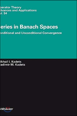 Series in Banach Spaces: Conditional and Unconditional Convergence