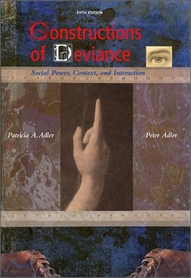 Constructions of Deviance : Social Power, Context, and Interaction, 5/E