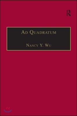 AD Quadratum: The Practical Application of Geometry in Medieval Architecture