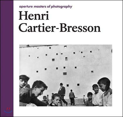 Henri Cartier-Bresson: Aperture Masters of Photography