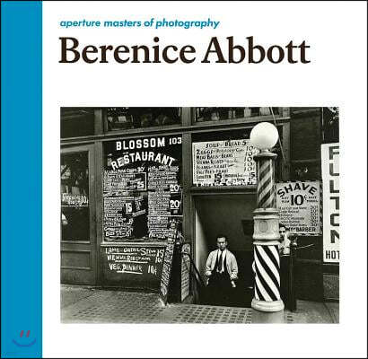 Berenice Abbott: Aperture Masters of Photography