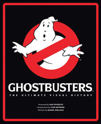 Ghostbusters The Ultimate Visual History